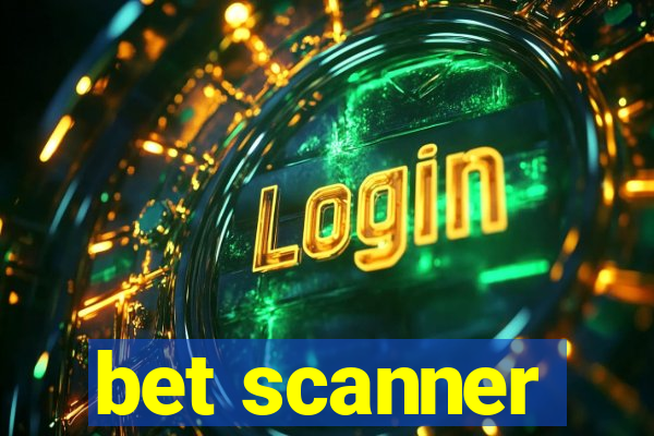 bet scanner